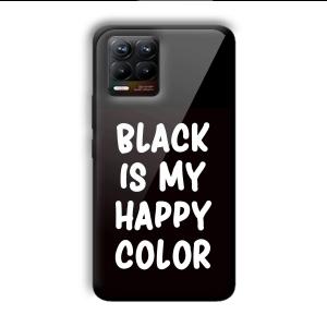Black is My Happy Color Customized Printed Glass Back Cover for Realme 8