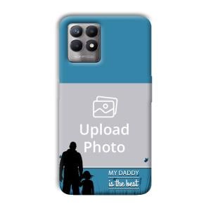 Daddy Is The Best Customized Printed Back Cover for Realme 8i