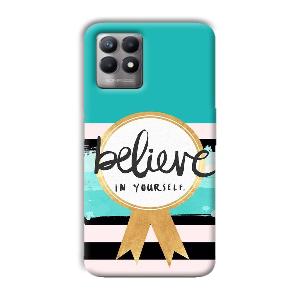 Believe in Yourself Phone Customized Printed Back Cover for Realme 8i