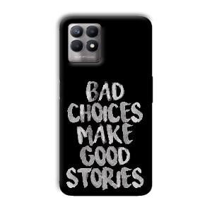 Bad Choices Quote Phone Customized Printed Back Cover for Realme 8i