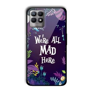 We are All Mad Here Customized Printed Glass Back Cover for Realme 8i