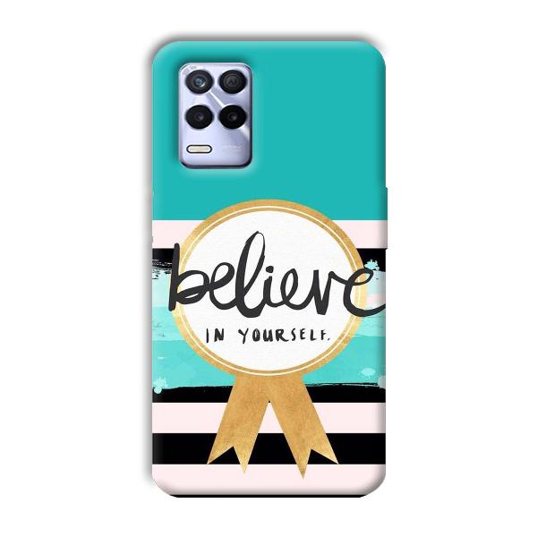 Believe in Yourself Phone Customized Printed Back Cover for Realme 8s
