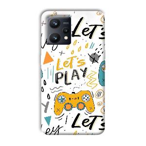 Let's Play Phone Customized Printed Back Cover for Realme 9