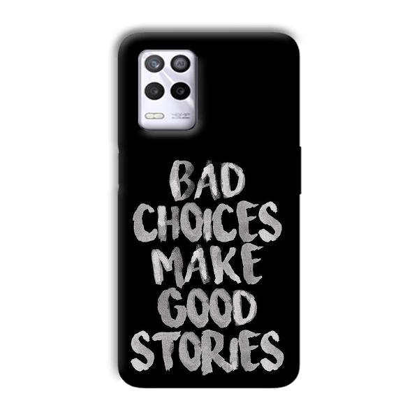 Bad Choices Quote Phone Customized Printed Back Cover for Realme 9 5G