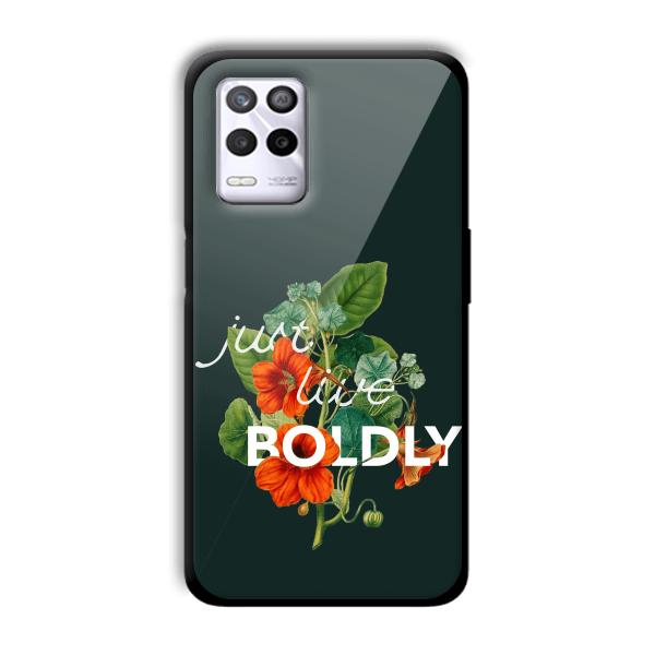 Just Live Boldly Customized Printed Glass Back Cover for Realme 9 5G