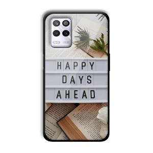 Happy Days Ahead Customized Printed Glass Back Cover for Realme 9 5G