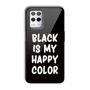 Black is My Happy Color Customized Printed Glass Back Cover for Realme 9 5G