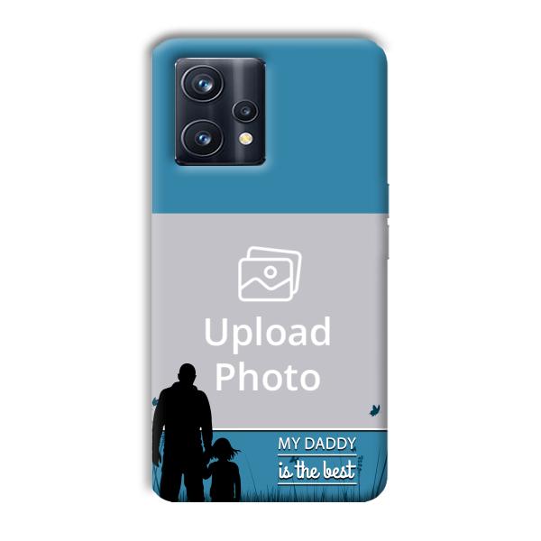 Daddy Is The Best Customized Printed Back Cover for Realme 9 Pro