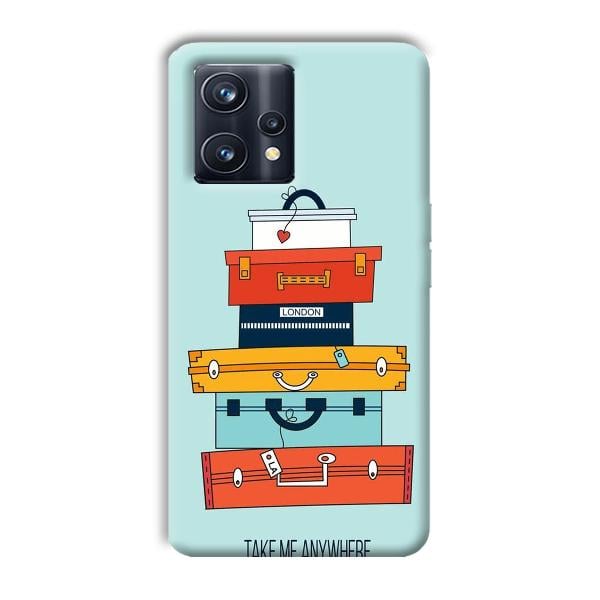 Take Me Anywhere Phone Customized Printed Back Cover for Realme 9 Pro