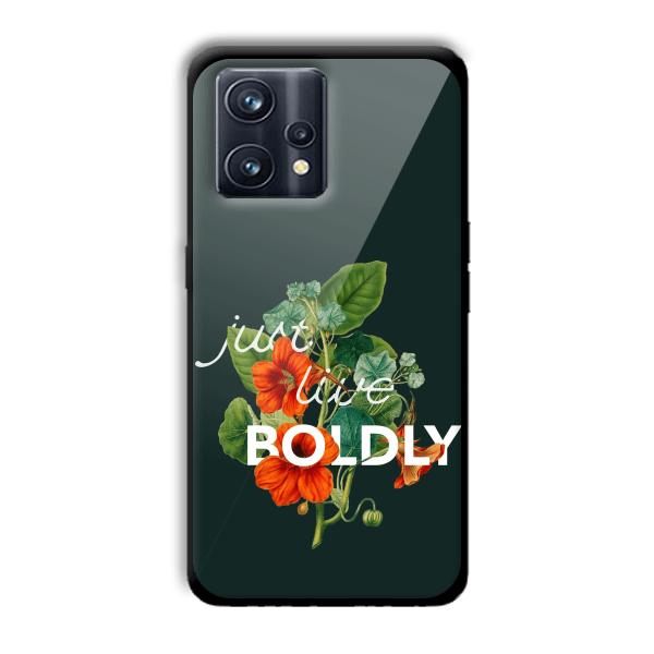 Just Live Boldly Customized Printed Glass Back Cover for Realme 9 Pro Plus