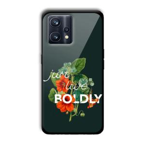 Just Live Boldly Customized Printed Glass Back Cover for Realme 9 Pro Plus