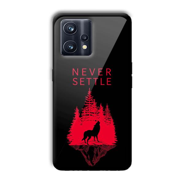 Never Settle Customized Printed Glass Back Cover for Realme 9 Pro Plus
