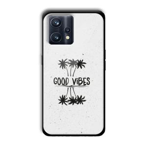 Good Vibes Customized Printed Glass Back Cover for Realme 9 Pro Plus