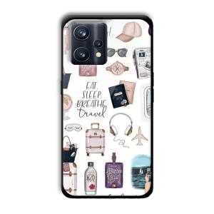 Eat Sleep Breathe Travel Customized Printed Glass Back Cover for Realme 9 Pro Plus