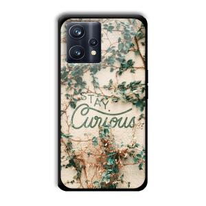 Stay Curious Customized Printed Glass Back Cover for Realme 9 Pro