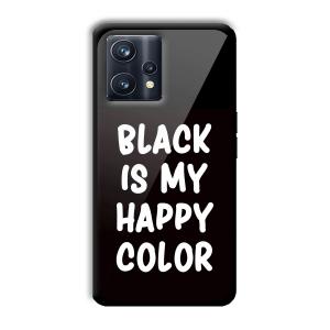 Black is My Happy Color Customized Printed Glass Back Cover for Realme 9 Pro