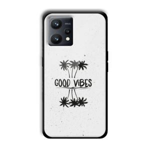 Good Vibes Customized Printed Glass Back Cover for Realme 9