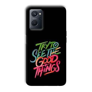 Good Things Quote Phone Customized Printed Back Cover for Realme 9i