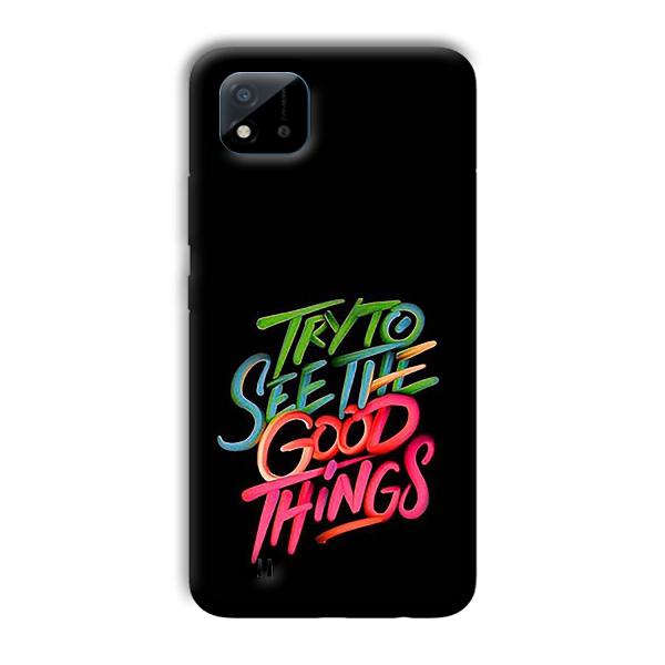 Good Things Quote Phone Customized Printed Back Cover for Realme C11 2021