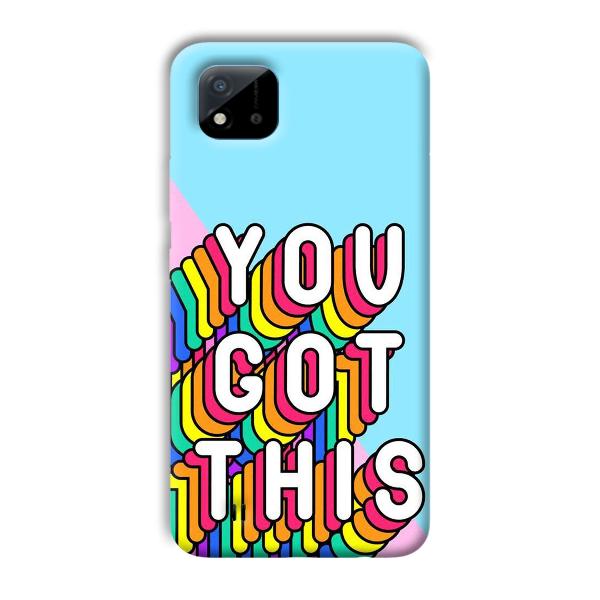 You Got This Phone Customized Printed Back Cover for Realme C11 2021