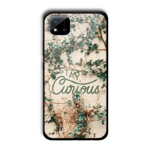 Stay Curious Customized Printed Glass Back Cover for Realme C11 2021