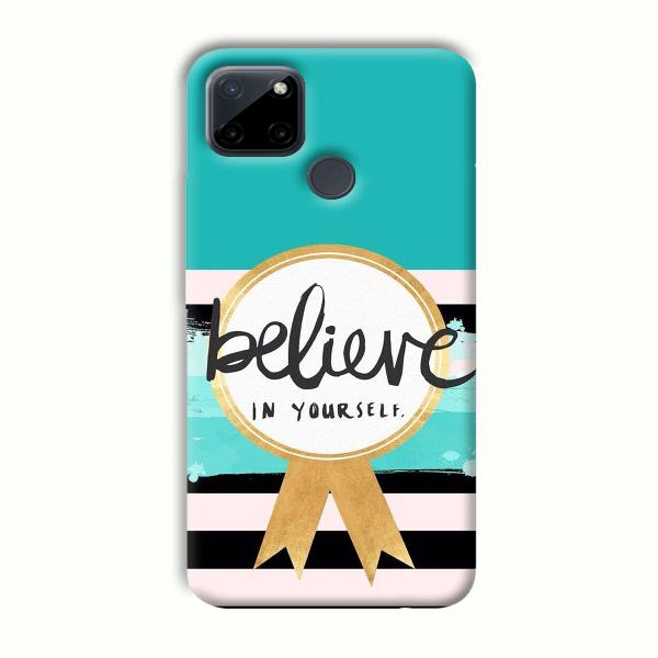 Believe in Yourself Phone Customized Printed Back Cover for Realme C21Y