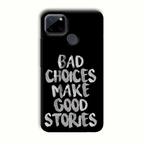 Bad Choices Quote Phone Customized Printed Back Cover for Realme C21Y