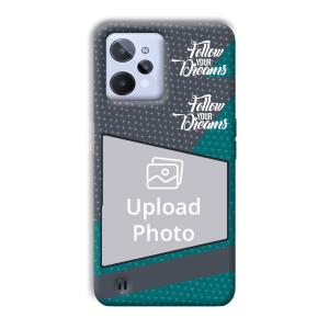 Follow Your Dreams Customized Printed Back Cover for Realme C31