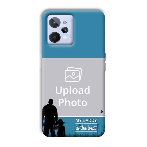 Daddy Is The Best Customized Printed Back Cover for Realme C31