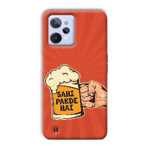 Sahi Pakde Hai Phone Customized Printed Back Cover for Realme C31