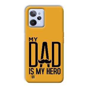 My Dad  Phone Customized Printed Back Cover for Realme C31