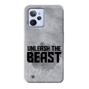 Unleash The Beast Phone Customized Printed Back Cover for Realme C31