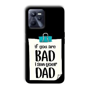 Dad Quote Phone Customized Printed Back Cover for Realme C35