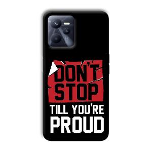 Don't Stop Phone Customized Printed Back Cover for Realme C35