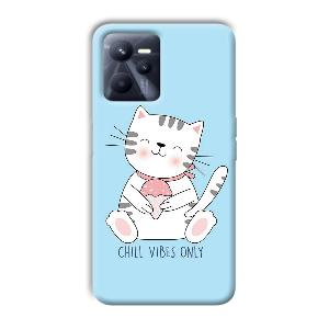 Chill Vibes Phone Customized Printed Back Cover for Realme C35