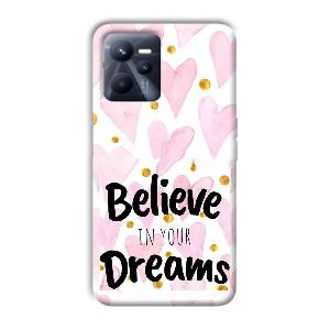 Believe Phone Customized Printed Back Cover for Realme C35