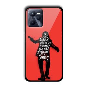 Joker Life Quote Customized Printed Glass Back Cover for Realme C35