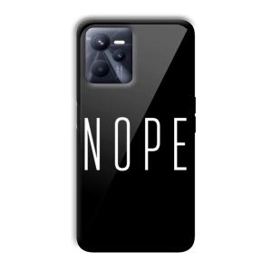 Nope Customized Printed Glass Back Cover for Realme C35