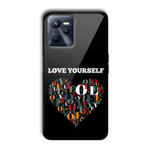 Love Yourself Customized Printed Glass Back Cover for Realme C35