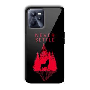 Never Settle Customized Printed Glass Back Cover for Realme C35