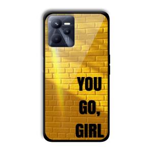 You Go Girl Customized Printed Glass Back Cover for Realme C35