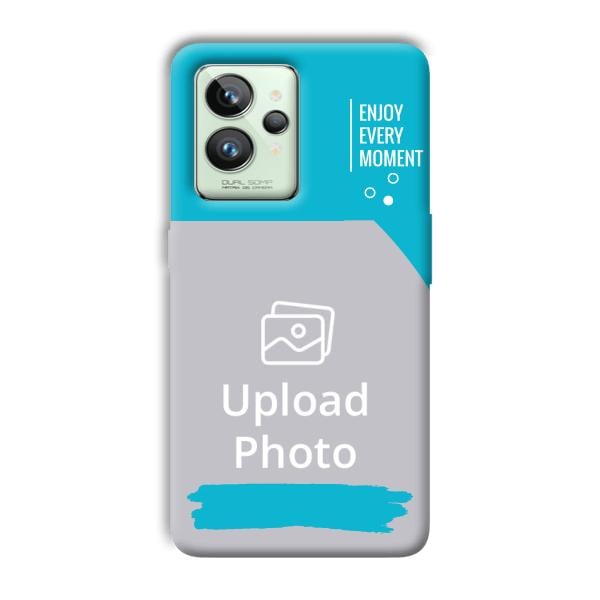 Enjoy Every Moment Customized Printed Back Cover for Realme GT 2 Pro