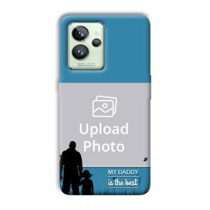 Daddy Is The Best Customized Printed Back Cover for Realme GT 2 Pro