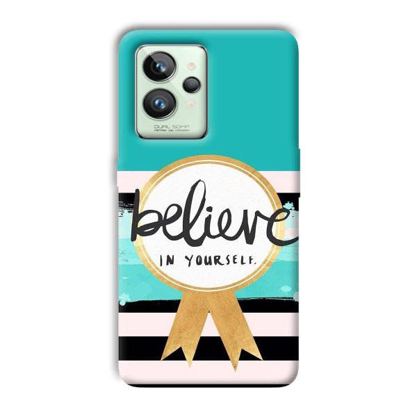Believe in Yourself Phone Customized Printed Back Cover for Realme GT 2 Pro