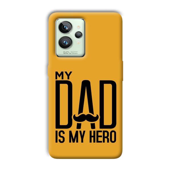 My Dad  Phone Customized Printed Back Cover for Realme GT 2 Pro