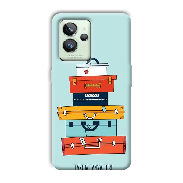 Take Me Anywhere Phone Customized Printed Back Cover for Realme GT 2 Pro