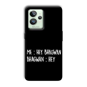 Hey Bhagwan Phone Customized Printed Back Cover for Realme GT 2 Pro
