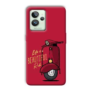 Life is Beautiful  Phone Customized Printed Back Cover for Realme GT 2 Pro