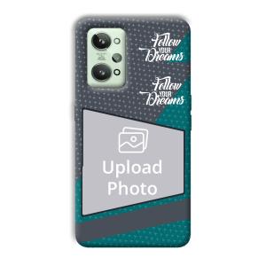 Follow Your Dreams Customized Printed Back Cover for Realme GT 2