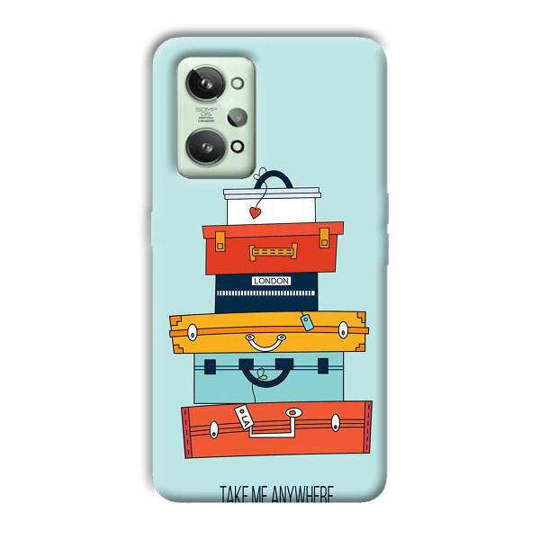 Take Me Anywhere Phone Customized Printed Back Cover for Realme GT 2